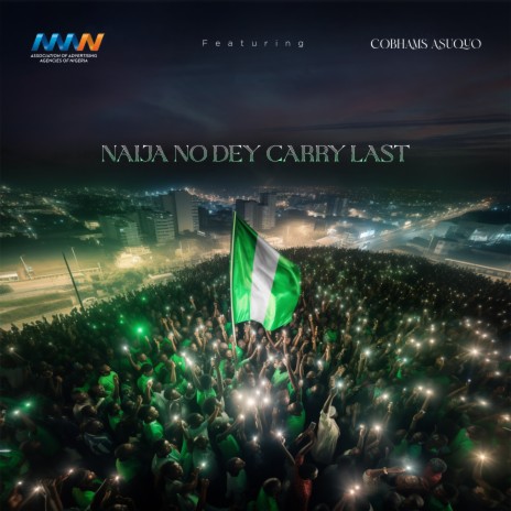 Naija No Dey Carry Last ft. Cobhams Asuquo