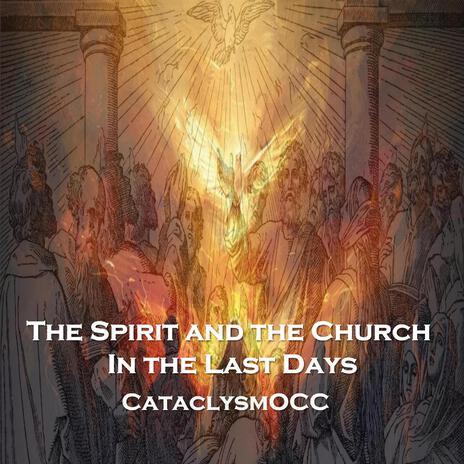 The Spirit and the Church In the Last Days