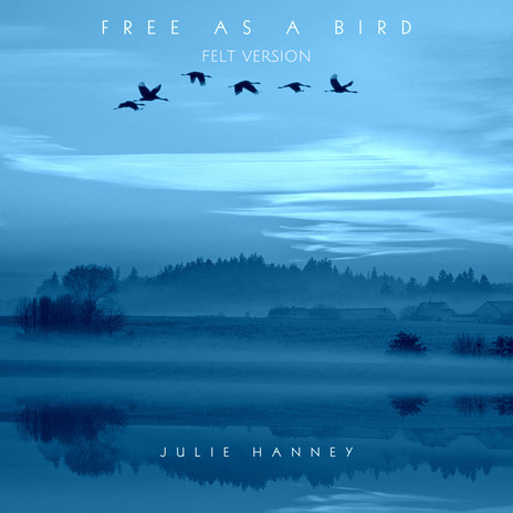 Free as a Bird - Felt Version