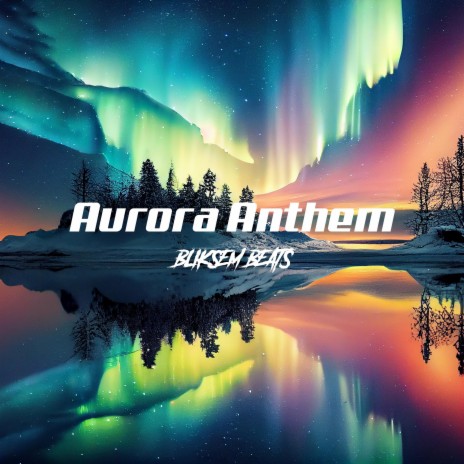 Aurora Anthem | Boomplay Music