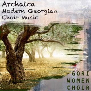 Archaica-Modern Georgian Choir Music