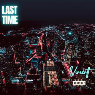 Last Time lyrics | Boomplay Music