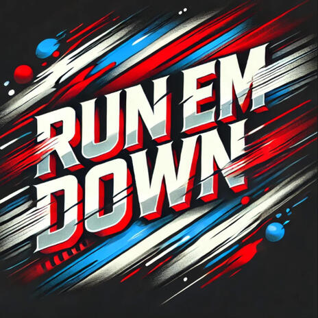 Run Em Down | Boomplay Music