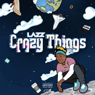 Crazy Things lyrics | Boomplay Music