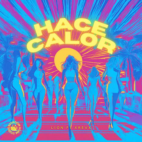 Hace Calor ft. X R E V X | Boomplay Music