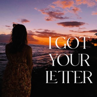 I Got Your Letter