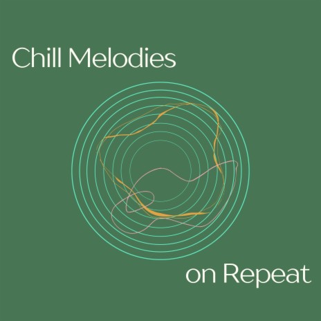 Chill Melodies on Repeat (Loopable Sequence) | Boomplay Music