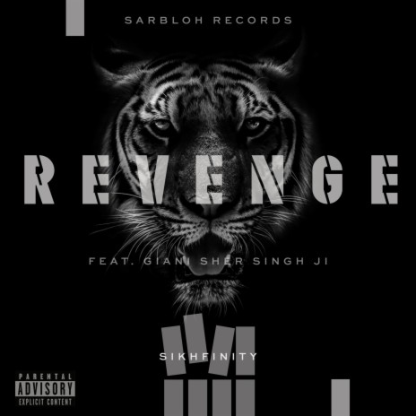 Revenge ft. Giani Sher Singh Ji