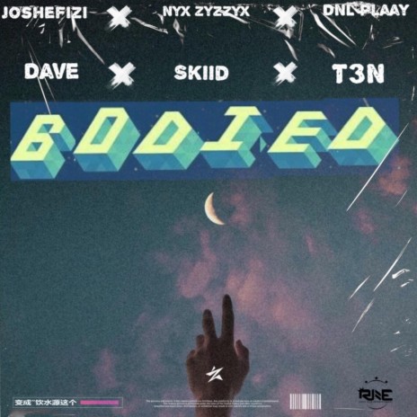 Bodied ft. Nyx_zyzzyx, Dnl Plaay, David Atabs, Skiid & T3N