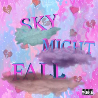 Sky Might Fall