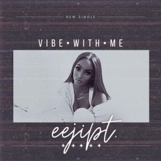 Vibe With Me lyrics | Boomplay Music