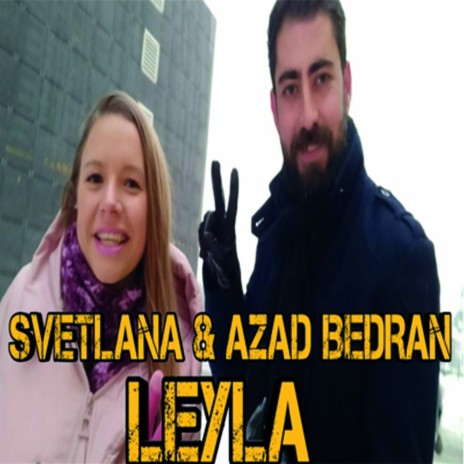 Leyla ft. Svetlana | Boomplay Music