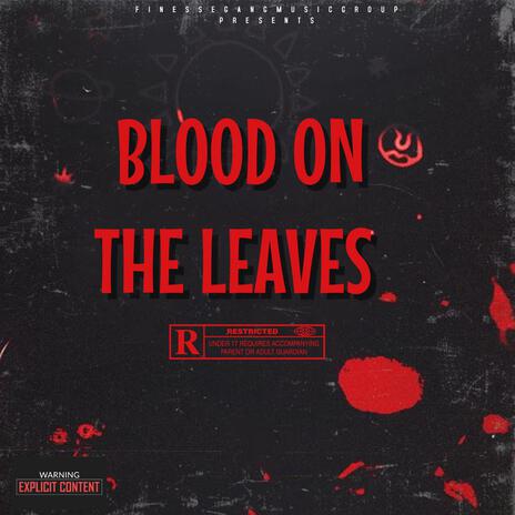 Blood On The Leaves (Remix) | Boomplay Music