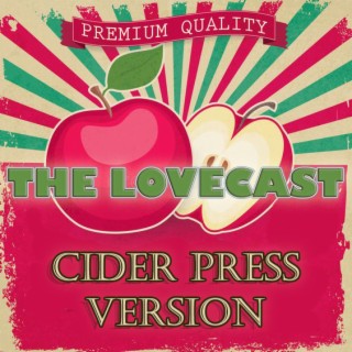 September 30 2023 - The Lovecast with Dave O Rama - The Cider Press Version - CIUT FM