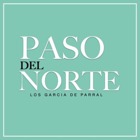 PASO DEL NORTE | Boomplay Music