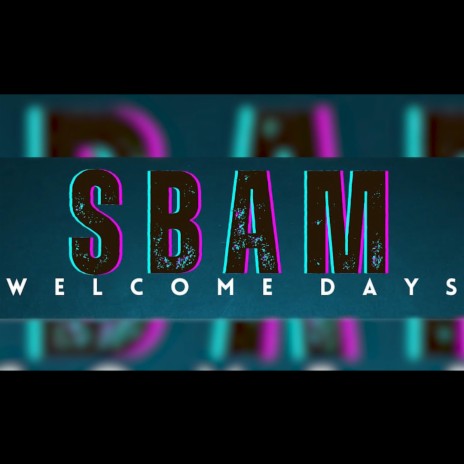 SBAM WELCOME DAYS | Boomplay Music