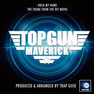 Hold My Hand (From Top Gun: Maverick) (Trap Remix)