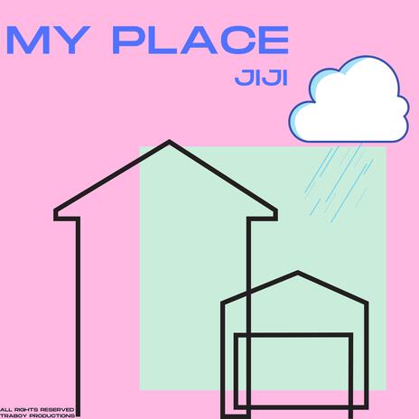 My Place | Boomplay Music