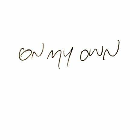 On My Own | Boomplay Music