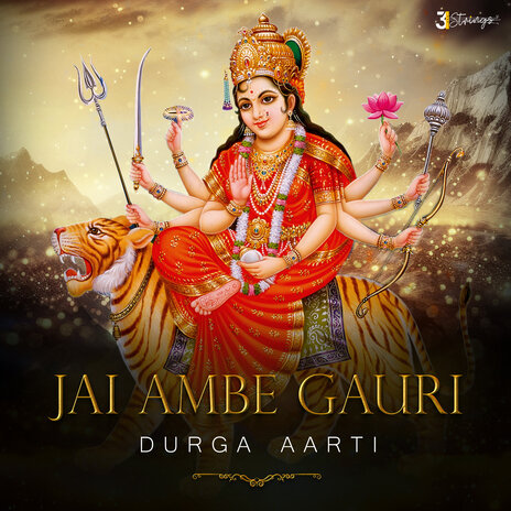 Jai Ambe Gauri - Durga Aarti | Boomplay Music