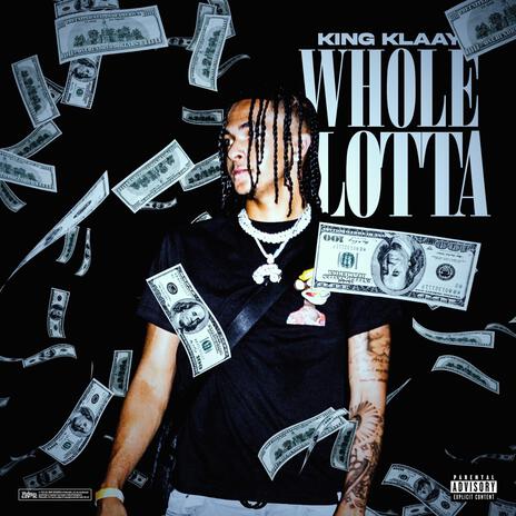 Whole Lotta | Boomplay Music