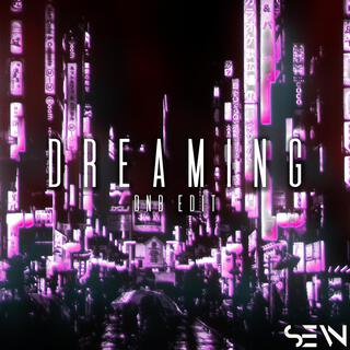 Dreaming (DNB Edit)