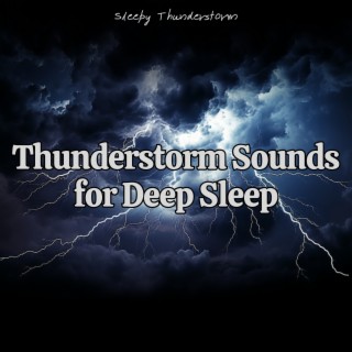 Thunderstorm Sounds for Deep Sleep and Anxiety Relief