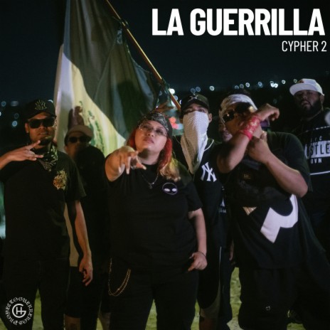 LA GUERRILLA (Cypher 2) ft. Mona rap, N.G.$. & LOS DEL SUR 833 | Boomplay Music