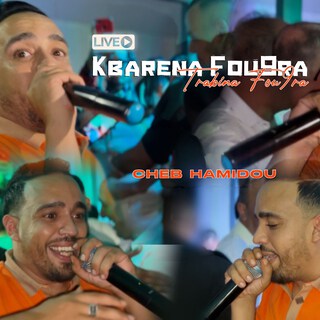 Kbarena Fou9ra Trabina Fou9ra (Live)