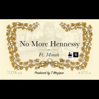 No More Hennessy