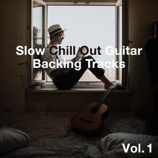 Slow Chill Out Guitar Backing Tracks, Vol. 1