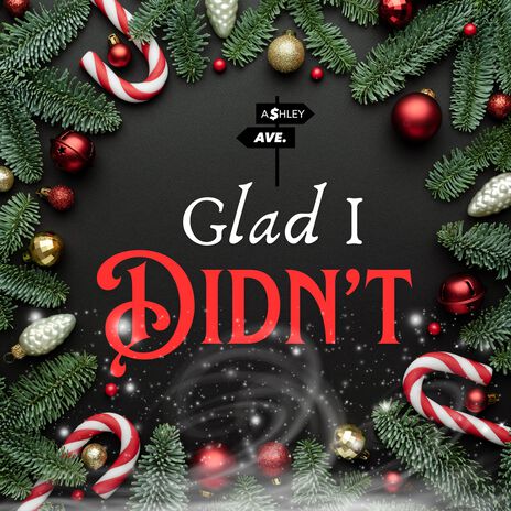 Glad I Didn’t | Boomplay Music