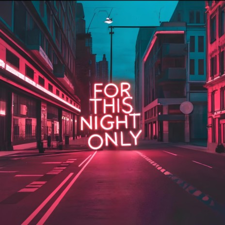 For this night only | Boomplay Music