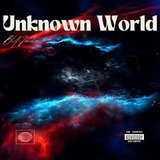 Unknown World