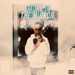 Smoke In The Mirror