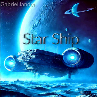 Starship (Original Gabriel Lander Soundtrack)