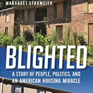 Episode 2417:  Margaret Stagmeier ~ TriStar LLC,  Best Selling Author  Blighted: A Story of People, Politics, and an American Housing Miracle