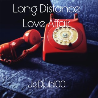 Long Distance Love Affair