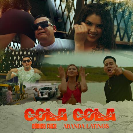 COLA COLA ft. ABANDA LATINOS | Boomplay Music