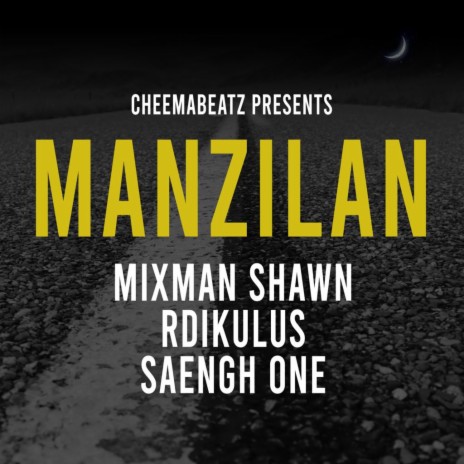 Manzilan ft. Mixman Shawn, Rdikulus & Saengh One | Boomplay Music