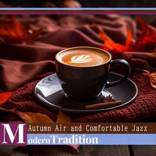 Autumn Air and Comfortable Jazz