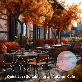 Quiet Jazz Suitable for an Autumn Cafe