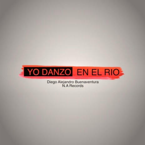Yo Danzo en el Río | Boomplay Music
