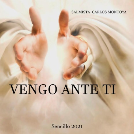 Vengo Ante Ti | Boomplay Music