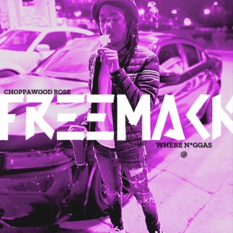 Free Mack / Where Niggas At | Boomplay Music