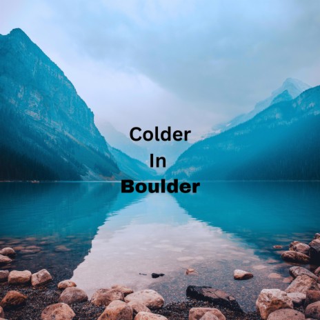 Colder In Boulder