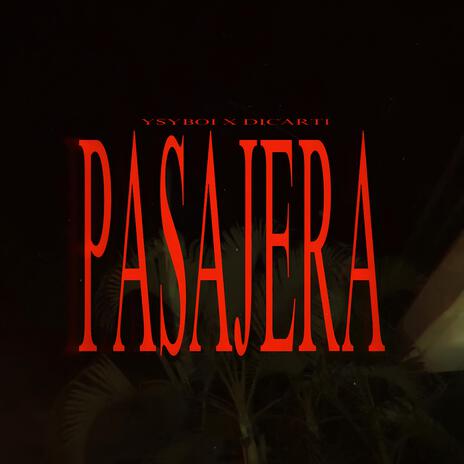 Pasajera ft. YSYBOI | Boomplay Music