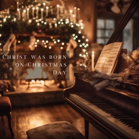 Christ was born on Christmas Day | Boomplay Music