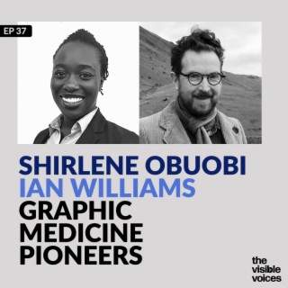 Shirlene Obuobi and Ian Williams: Graphic Medicine Pioneers
