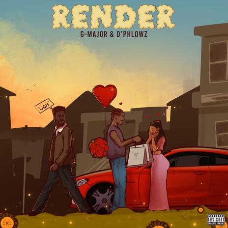 Render ft. D'Phlowz | Boomplay Music